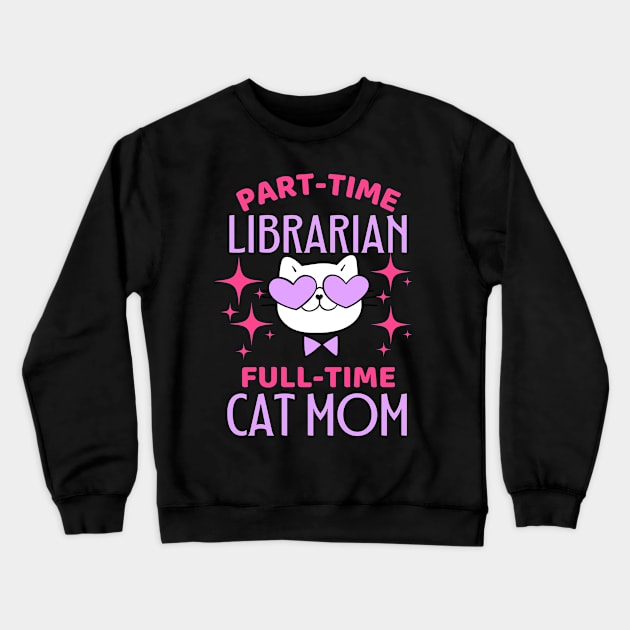 Funny Librarian Mom Cat Crewneck Sweatshirt by AhmedImagine